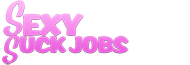 Sexy Suck Jobs